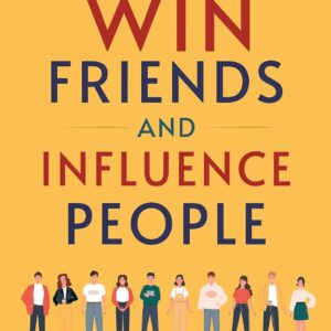 How to Win Friends and Influence People